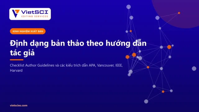 Định dạng bản thảo theo hướng dẫn tác giả (Author Guidelines): checklist đầy đủ và các kiểu trích dẫn APA, Vancouver, IEEE